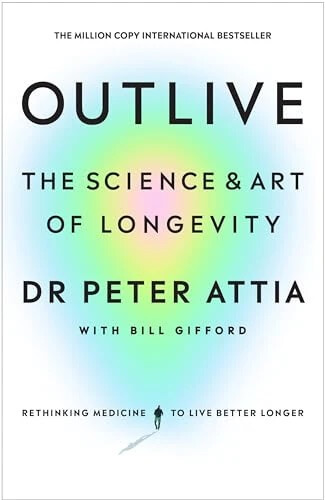 Petter Attia's book, Outlive
